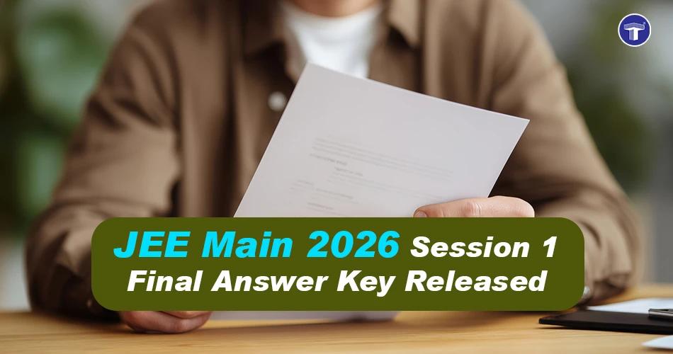 Student holding a paper with banner text announcing JEE Main 2026 Session 1 final answer key release