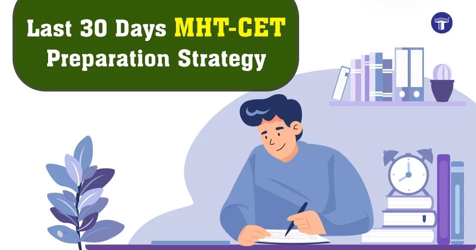 Banner showing student studying with text “Last 30 Days MHT-CET Preparation Strategy” for exam revision and final month preparation