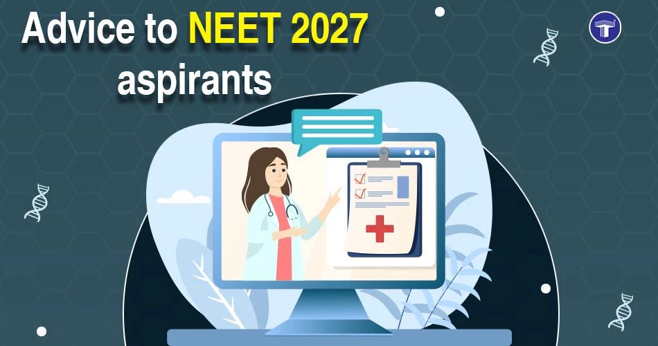 Expert Preparation Advice to NEET 2027 Aspirants