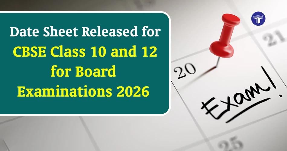 CBSE Class 10 and 12 Date Sheet 2026 Released for Board Examinations