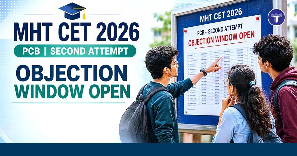 Students checking MHT CET 2026 PCB second attempt objection window notice and answer key details