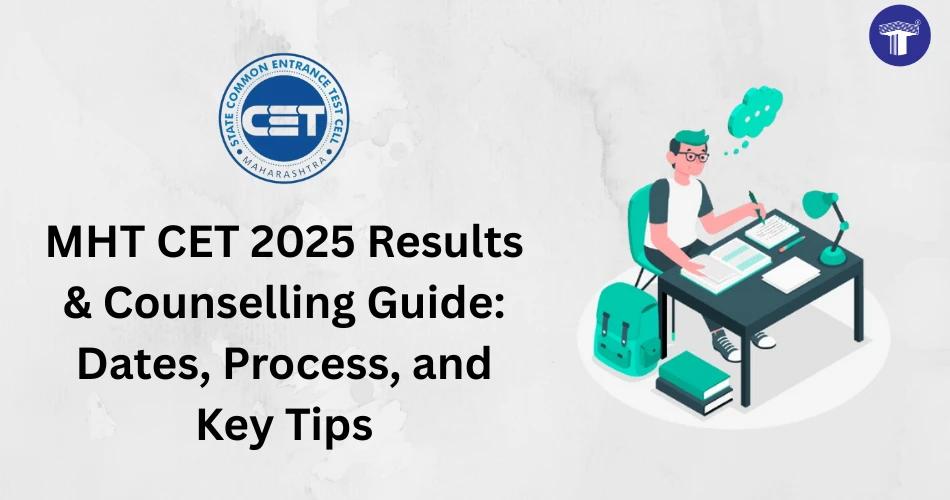 MHT CET 2025 Result and Counselling Guide
