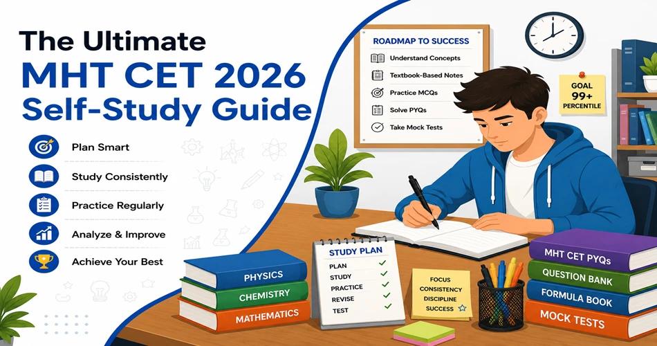 Student following a self-study plan for MHT CET 2026 using notes, practice books, and a study schedule