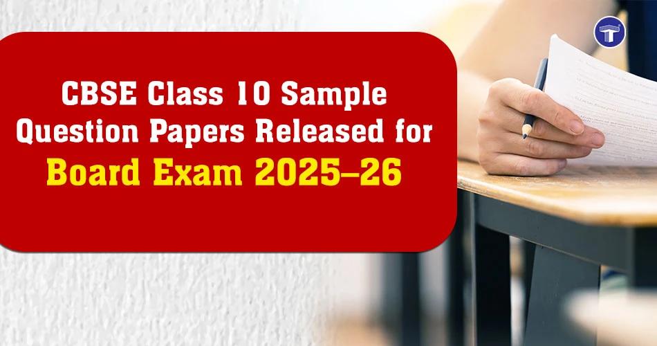 CBSE Class 10 sample question papers released for Board Exam 2025–26 with official marking scheme