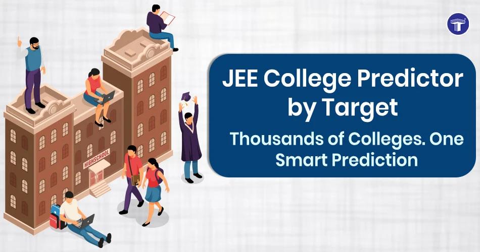JEE College Predictor 2026 by Target for IIT, NIT and engineering college admission prediction