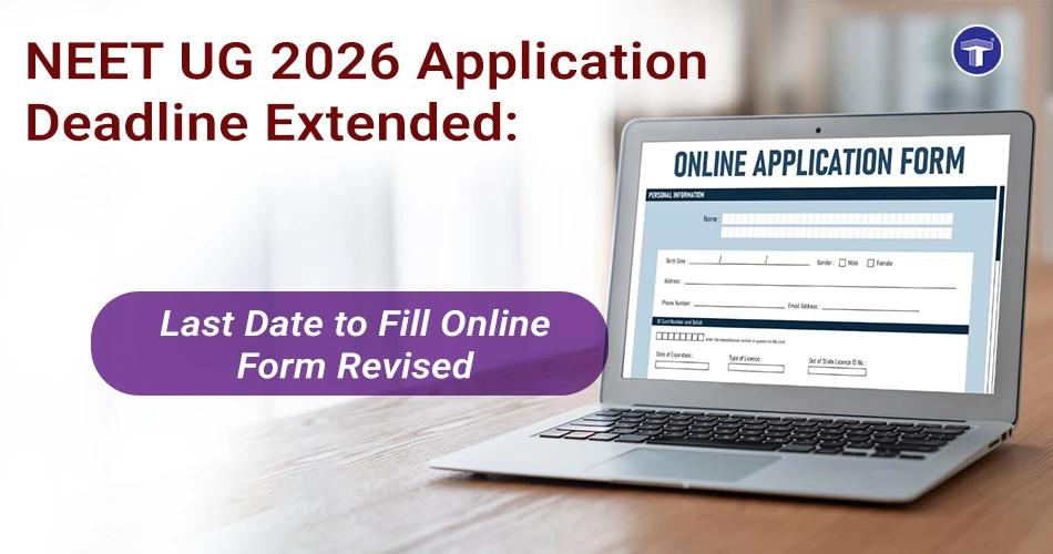 NEET UG 2026 application deadline extended announcement with laptop showing online application form and revised last date notice