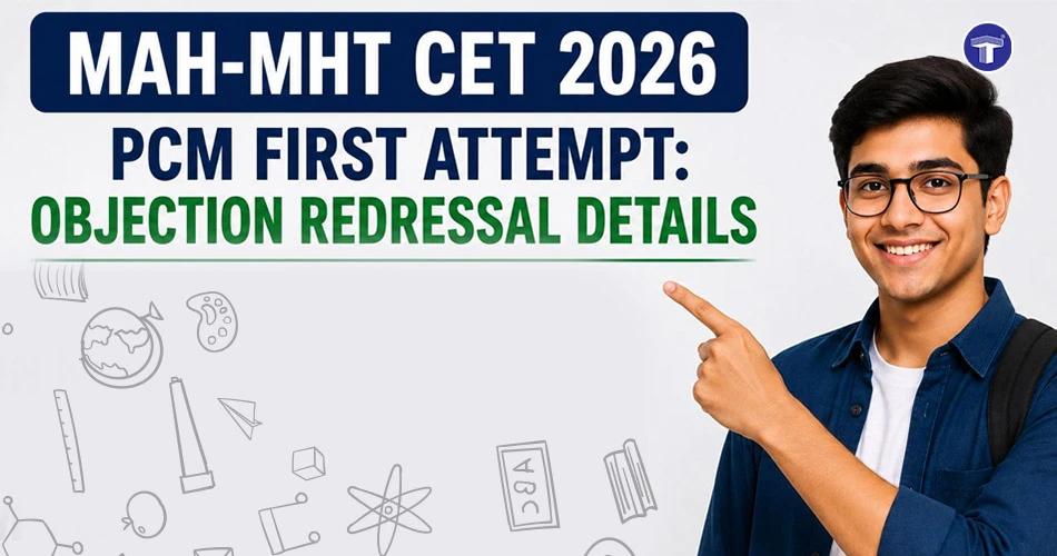 MAH MHT CET 2026 PCM first attempt objection redressal details banner with student pointing towards official update