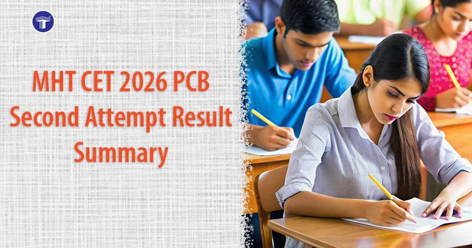 MHT CET 2026 PCB Second Attempt Result Summary banner featuring students writing an entrance examination