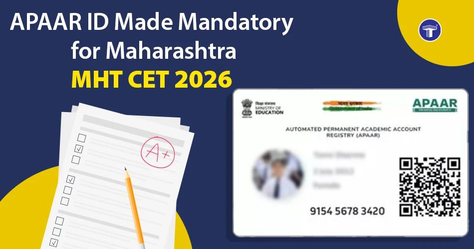 APAAR ID made mandatory for Maharashtra MHT CET 2026 registration notification graphic