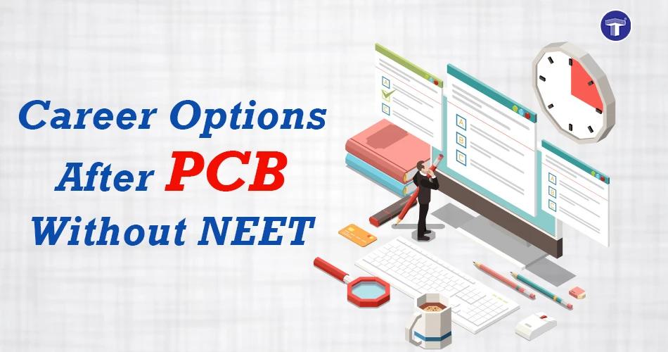 Career Options After PCB Without NEET