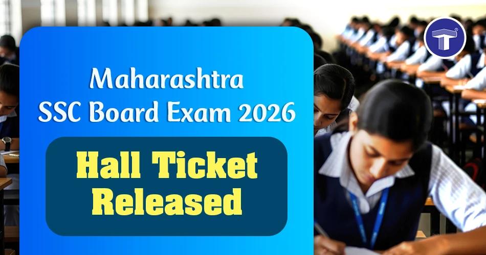 Text reading "Maharashtra SSC Board Exam 2026 Hall Ticket Released" over a background of students in a classroom