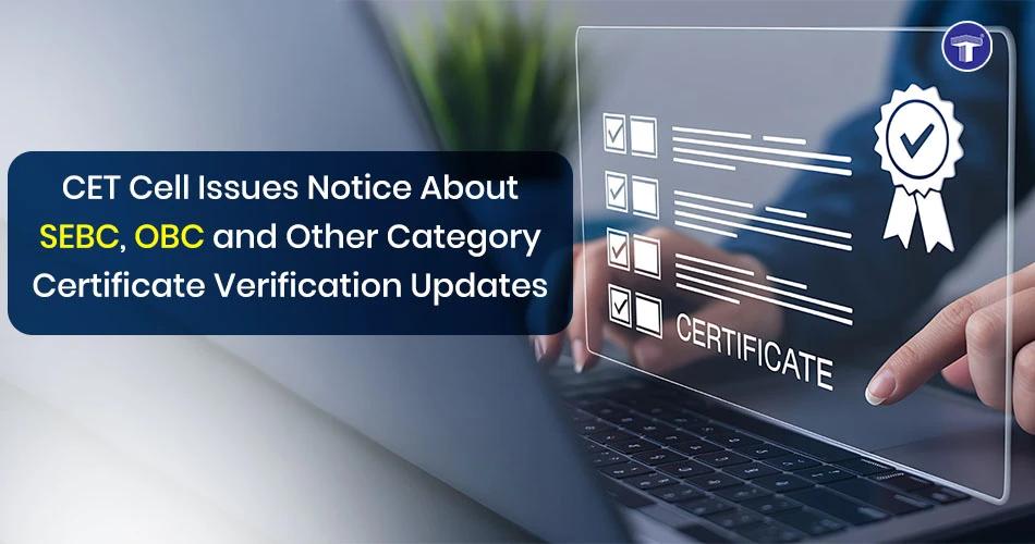 CET Cell notice for SEBC, OBC, and category certificate verification updates for professional course admissions 2025-26