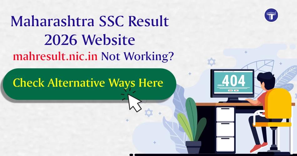 Maharashtra SSC Result 2026 website not working error with student facing 404 screen and alternative check options