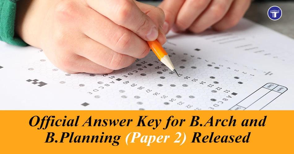 JEE Main 2026 Session 2 Paper 2 final answer key released for B.Arch and B.Planning by NTA