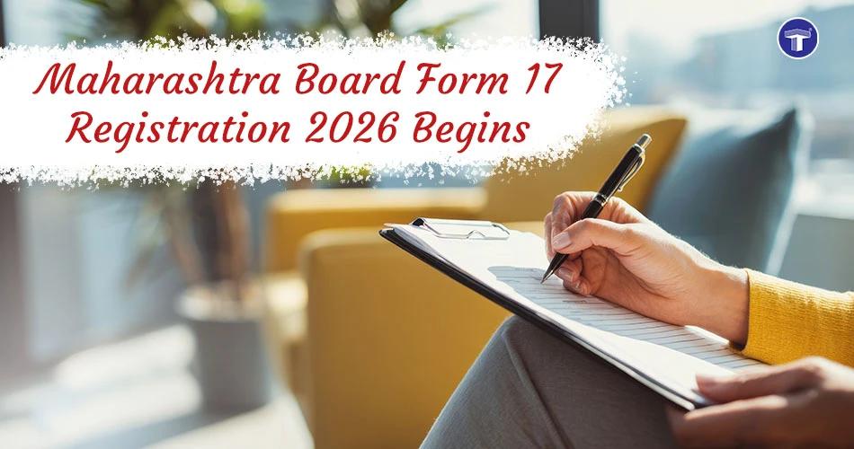 Maharashtra Board Form 17 registration 2026 for SSC and HSC private students June July exam notification