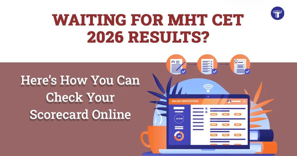 Banner showing MHT CET 2026 result checking guide with online scorecard download illustration and result day information