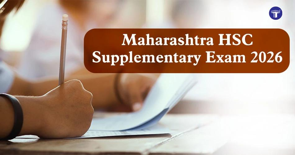 Maharashtra HSC Supplementary Exam 2026 application dates, fees and June July exam details