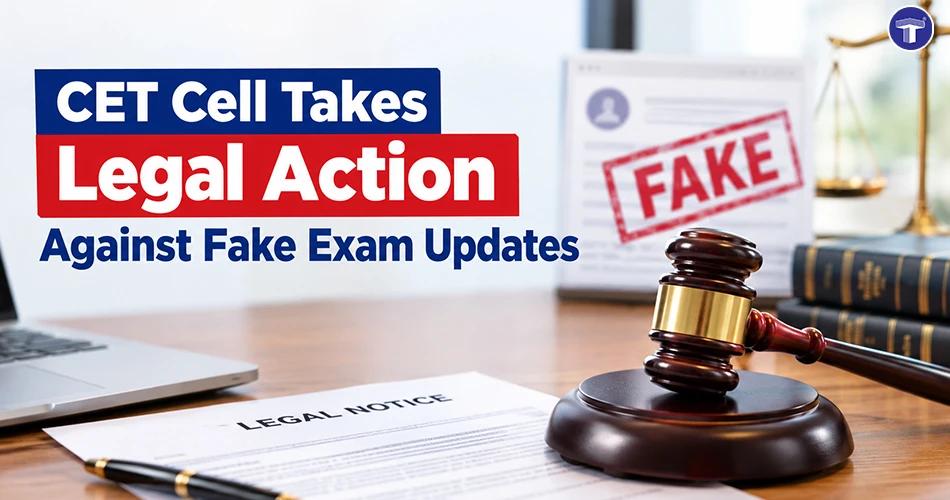 CET Cell takes legal action against fake MHT-CET exam updates circulating on social media