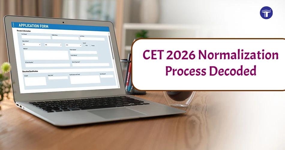 Laptop showing CET application form with text “CET 2026 Normalization Process Decoded” explaining percentile and scoring system