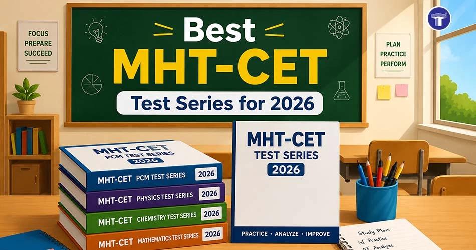 Best MHT CET Test Series 2026 banner featuring PCM and PCB test series books in a classroom setting