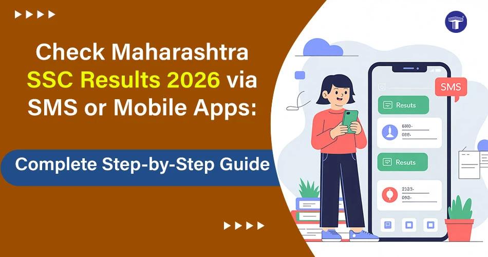Maharashtra SSC Results 2026 via SMS or mobile apps step-by-step guide illustration with student checking results on phone