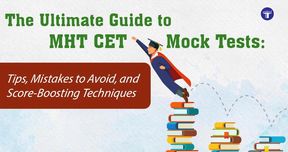 The Ultimate Guide to MHT CET Mock Tests: Tips, Mistakes, and Score-Boosting Techniques with superhero student graphic
