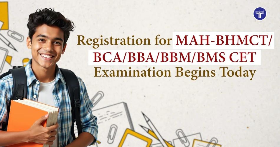 Student holding books with text announcing MAH-BHMCT, BCA, BBA, and BMS CET 2026 examination registration begins