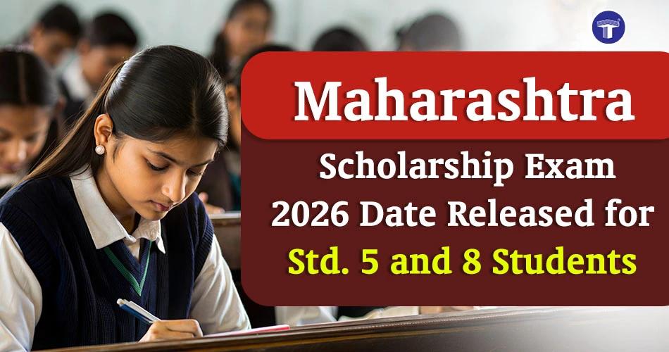 Maharashtra Scholarship Exam 2026 Date Released banner for Std 5 and 8 students preparing for the test