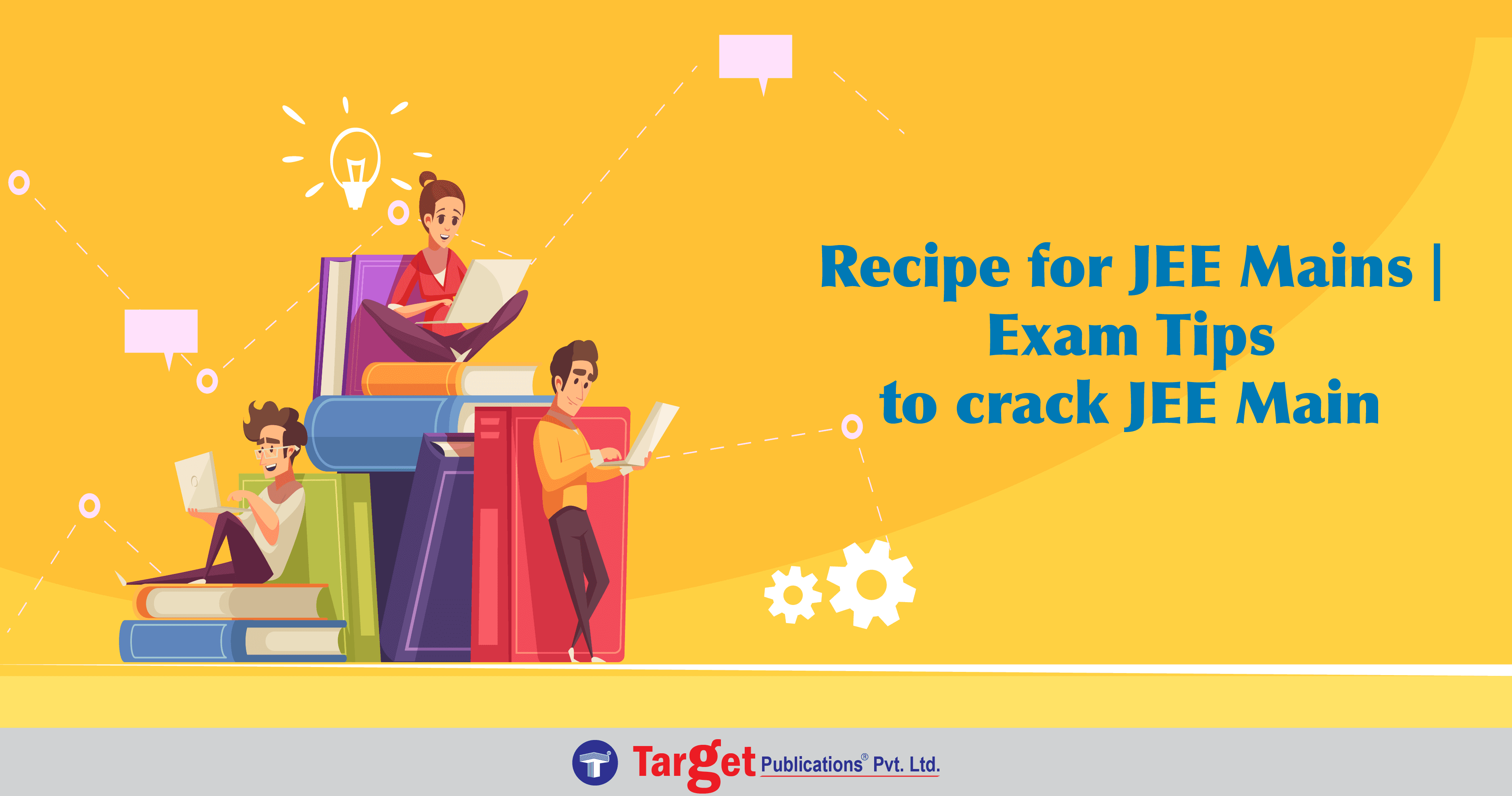 Recipe for JEE Main | Exam Tips to crack JEE Main