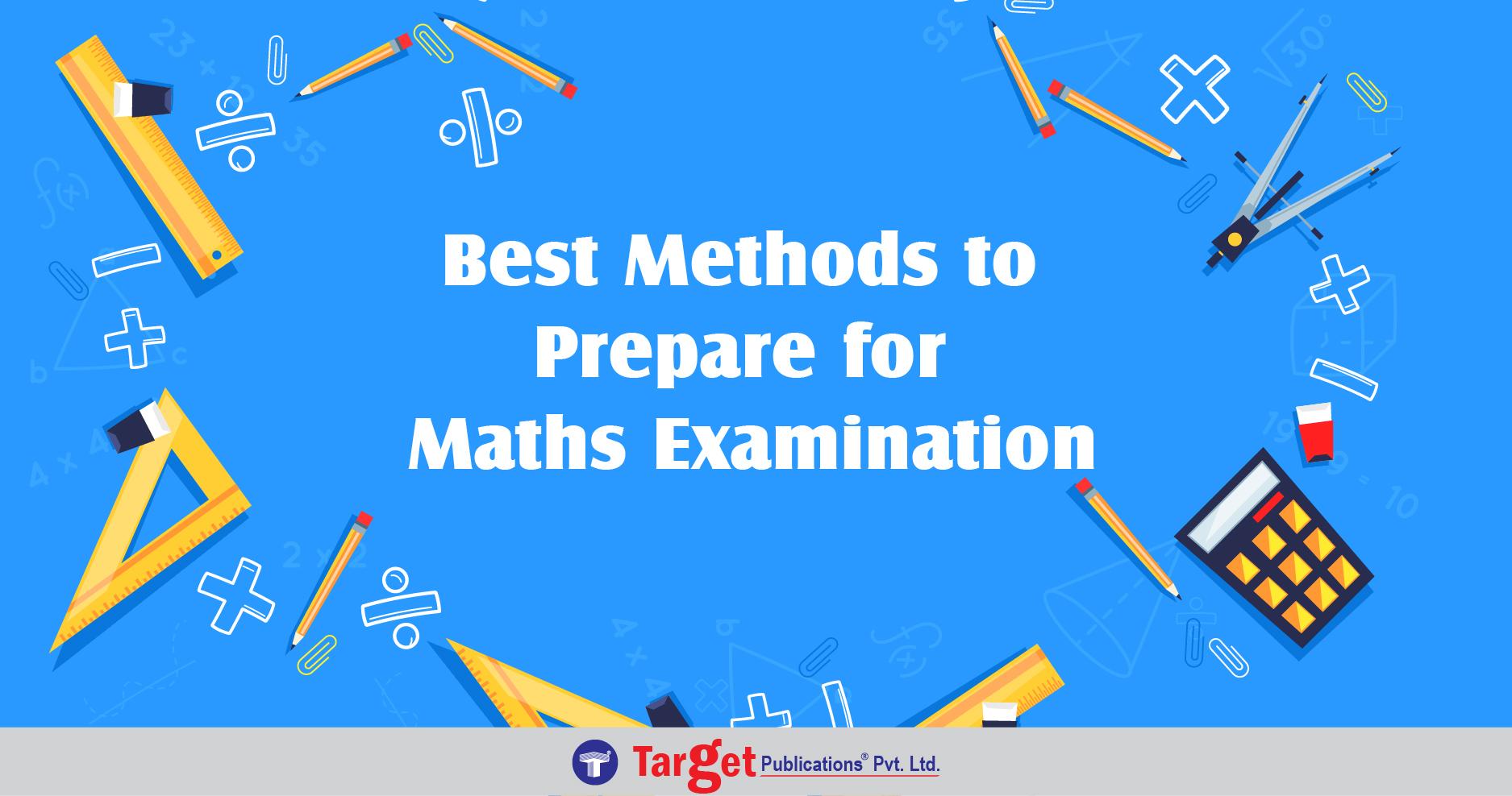 Best Methods to study for Maths Examination