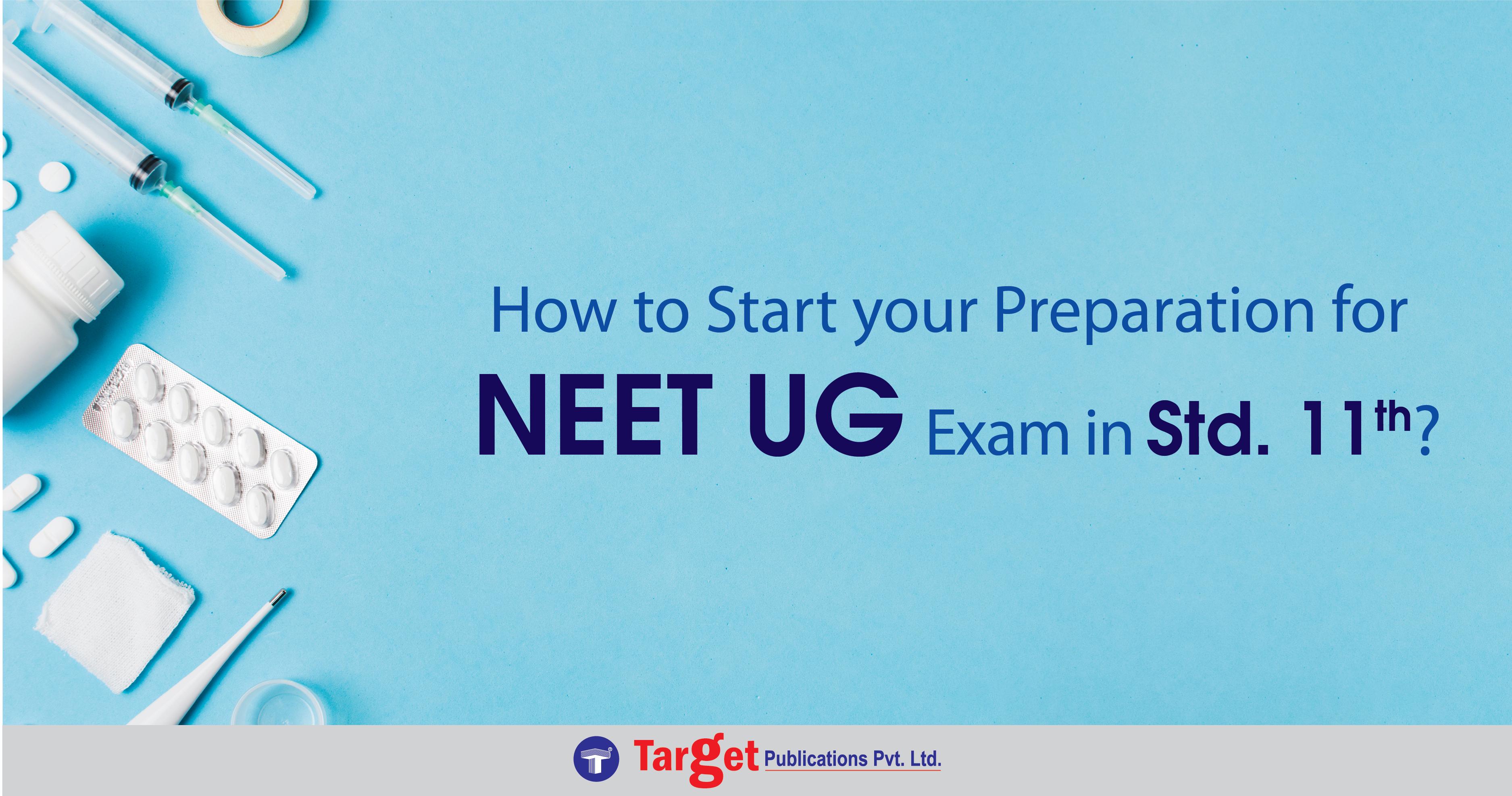 How to Start your Preparation for NEET UG Exam in Standard 11th?