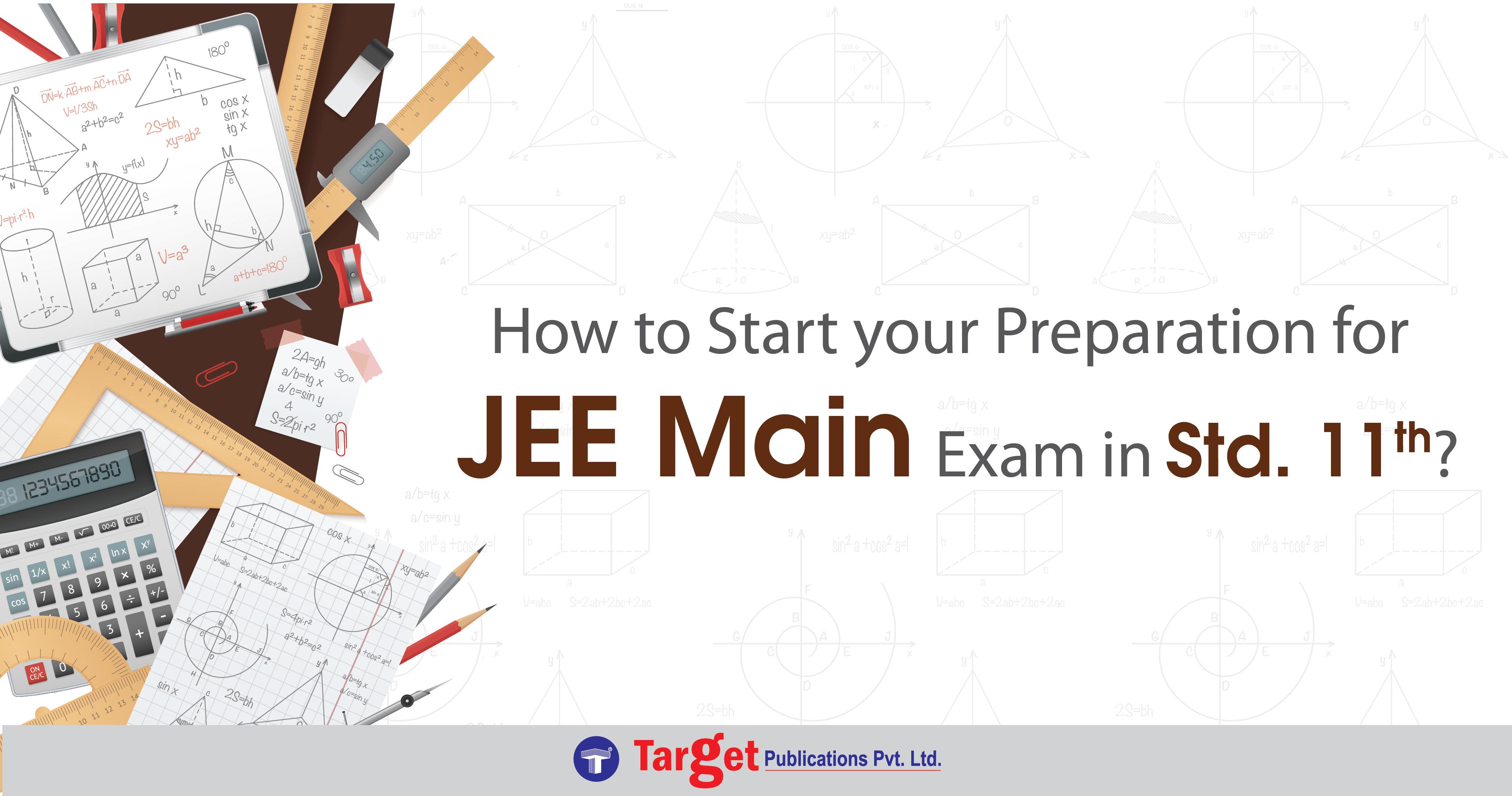 How to Start your preparation for JEE Main in 11th Standard?