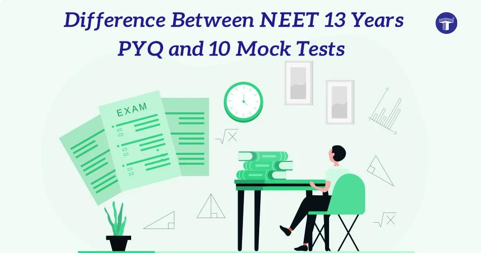 Banner showing difference between NEET 13 years PYQ and 10 mock tests with student studying, exam papers, and books illustration