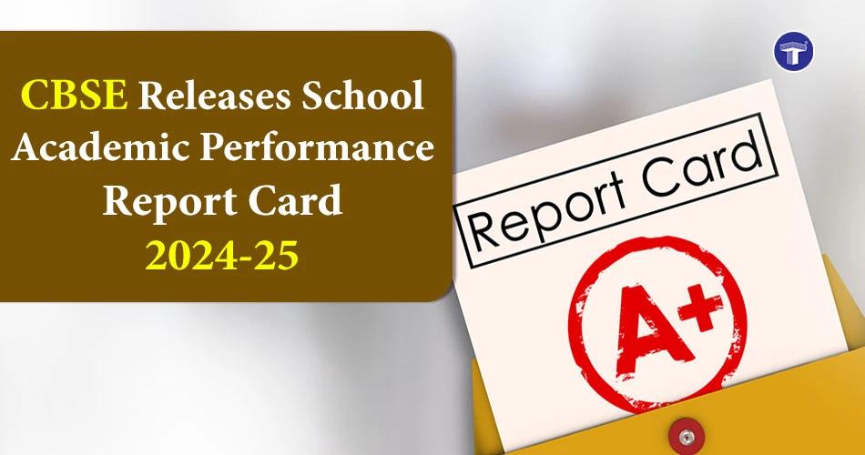 CBSE releases School Academic Performance Report Card 2024–25 for affiliated schools
