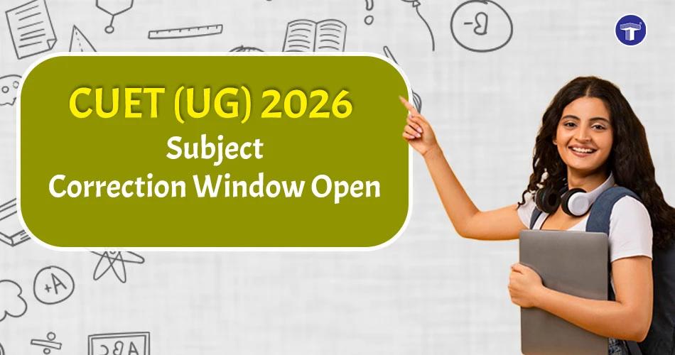 Student pointing at CUET UG 2026 subject correction window announcement banner indicating dates and update opportunity